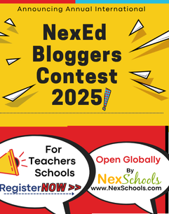 NexEd Bloggers Contest 2025 for teachers educators, K12 teachers blog space, Blog on Nexschools Teachers, Middle school teachers blog, high school teachers blog space free blog space